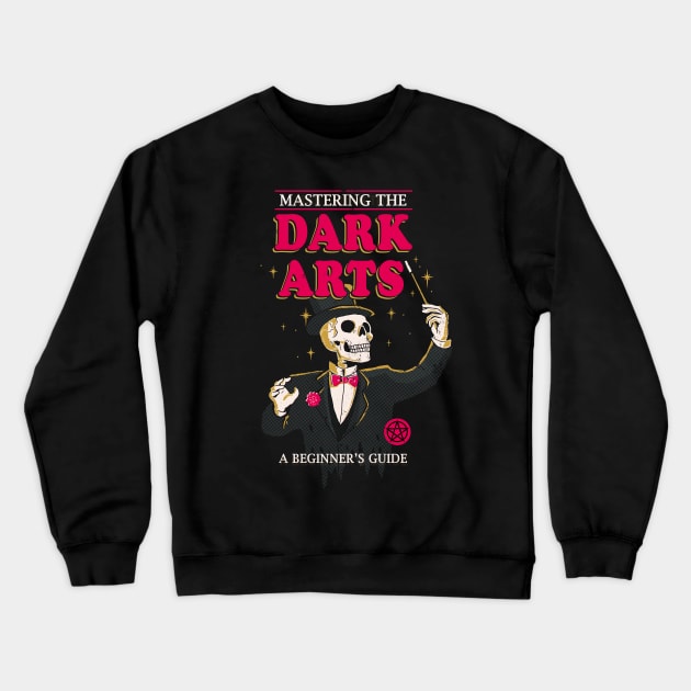 Mastering The Dark Arts Crewneck Sweatshirt by DinoMike